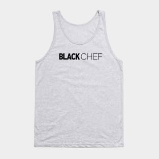 Black Chef T-Shirt | Gift for Chef | Cooking | Food | Baker | Culinary | Chef Gifts | Black History Month | Modern Black Artists | Black Power | Black Lives Matter | Black Excellence | Juneteenth Tank Top